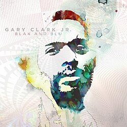 Gary Clark Jr. — Blak and Blu